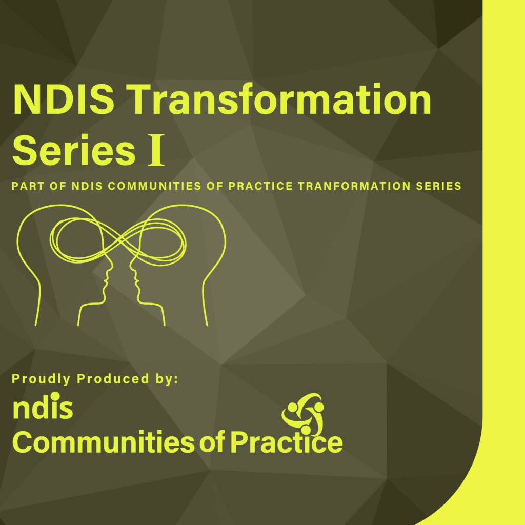 NDIS Transformation Series